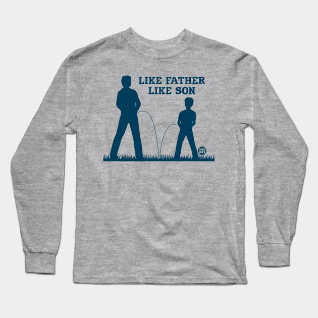 father like son Long Sleeve T-Shirt by toddgoldmanart